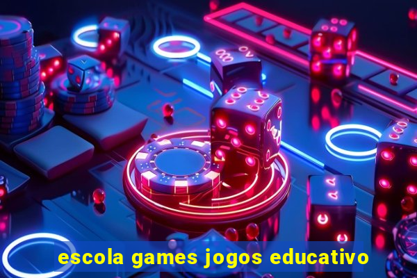 escola games jogos educativo